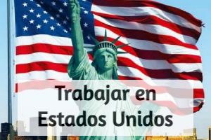 trabajar en los estados unidos